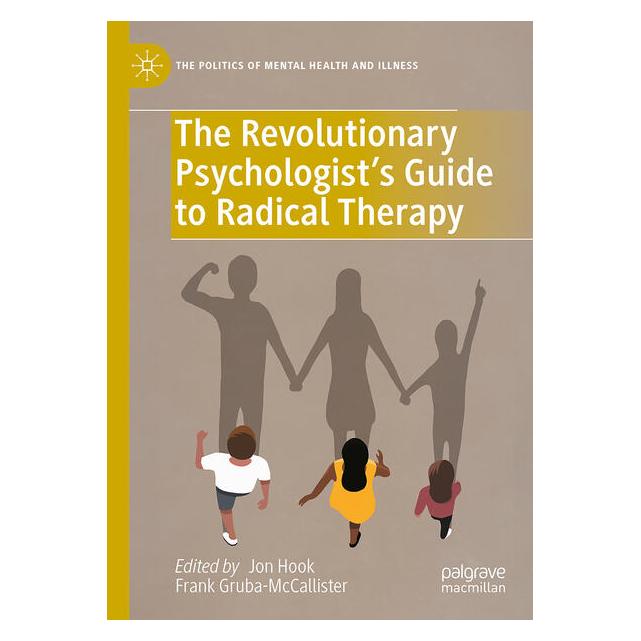 Springer The Revolutionary Psychologist's Guide to Radical Therapy (Englisch, Hardcover, Frank Gruba-McCallister, Jon Hook) (60797503)
