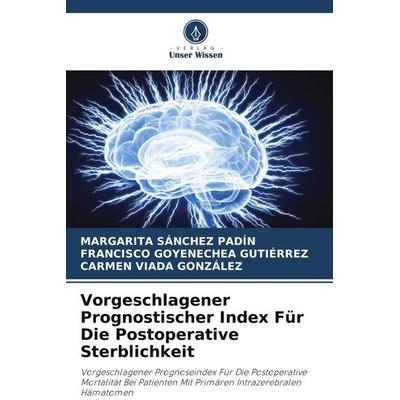 Vorgeschlagener Prognostischer Index Für Die Postoperative Sterblichkeit, Taschenbuch von Margarita Sánchez Padín,Francisco Goyenechea