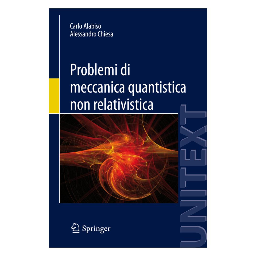 Springer Problemi di meccanica quantistica non relativistica (Italienisch, Softcover, Alessandro Chiesa, Carlo Alabiso) (55478317)