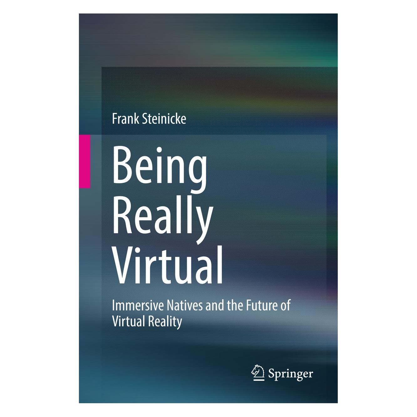 Springer Steinicke:Being Really Virtual (Englisch, Hardcover, Frank Steinicke) (9783319430768)