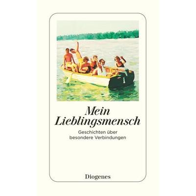 Mein Lieblingsmensch, Taschenbuch von , Diogenes Verlag AG