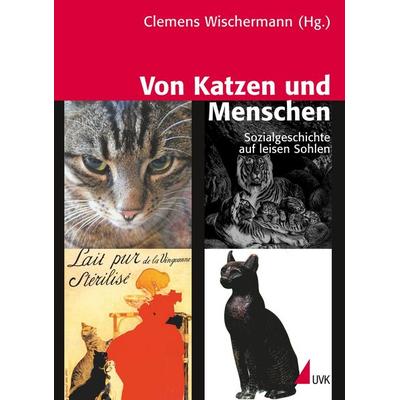 Von Katzen und Menschen, Taschenbuch von Wischermann, UVK, 978-3-89669-626-7
