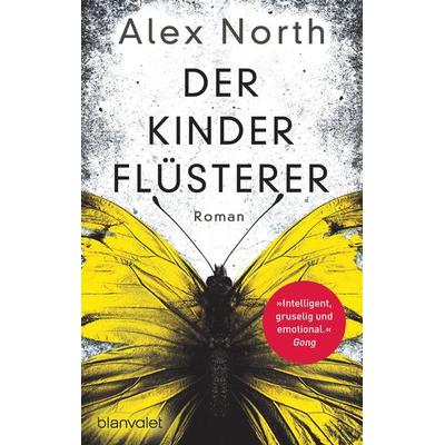 Der Kinderflüsterer, Taschenbuch von Alex North, Blanvalet