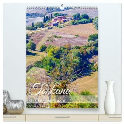 Toskana für jedermann (hochwertiger Premium Wandkalender 2027 DIN A2 hoch), Kunstdruck in Hochglanz