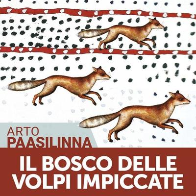 Il bosco delle volpi impiccate - Arto Paasilinna, Audio, 9789178178421