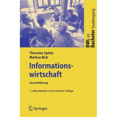 Informationswirtschaft, Taschenbuch von Thorsten Spitta,Markus Bick, Springer Berlin, 978-3-540-85115-8