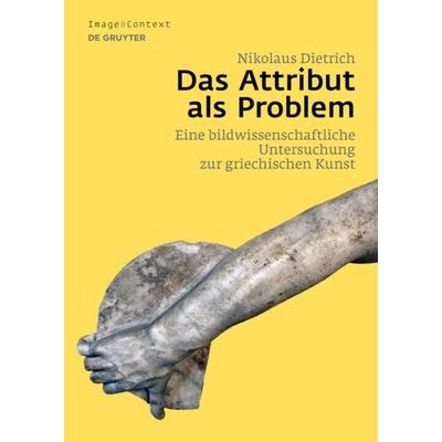Das Attribut als Problem, Gebundene Ausgabe von Nikolaus Dietrich, De Gruyter, 978-3-11-049100-5