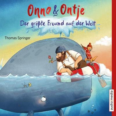 Onno und Ontje. Der größte Freund auf der Welt - Thomas Springer, Audio, 9783956395116