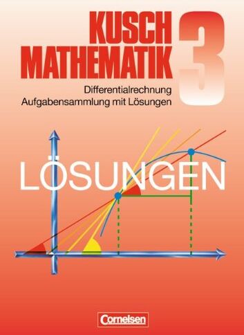 Heinz Jung - Kusch: Mathematik - Aktuelle Ausgabe: Mathematik, Neuausgabe, Bd.3, Differentialrechnung: Passend zum Lehrbuch, neunte Auflage - Preis vom 30.09.2026 22:30:23 h
