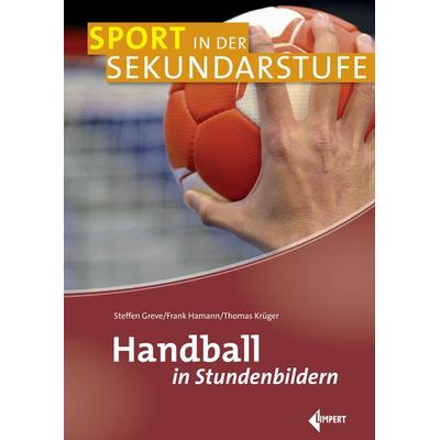 Handball in Stundenbildern, Taschenbuch von Steffen Greve,Frank Hamann,Thomas Krüger, Limpert, 978-3-7853-1924-6