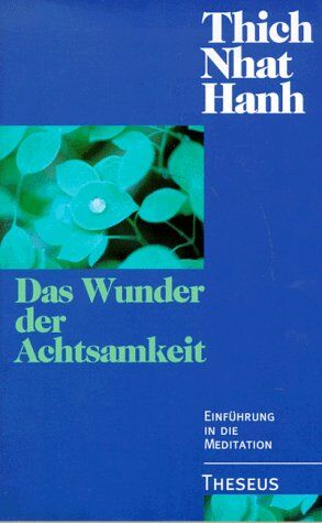 Thich Nhat Hanh - Das Wunder der Achtsamkeit. Einführung in die Meditation - Preis vom 09.10.2026 07:28:09 h