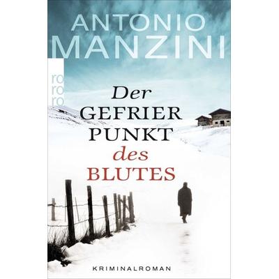 Der Gefrierpunkt des Blutes / Rocco Schiavone Band 1, Taschenbuch von Antonio Manzini, Rowohlt Taschenbuch