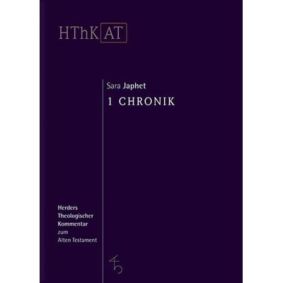 Herders theologischer Kommentar zum Alten Testament. 1 Chronik, Gebundene Ausgabe von Sara Japhet, Herder, 978-3-451-26816-8