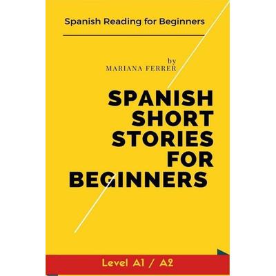 Spanish Short Stories for Beginners, Taschenbuch von Mariana Ferrer, Frank Sagan Media