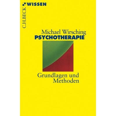 Psychotherapie, Taschenbuch von Michael Wirsching, C.H. Beck, 978-3-406-43319-1