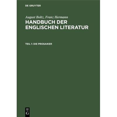 Die Prosaiker, Gebundene Ausgabe von August Boltz,Franz Hermann, De Gruyter, 978-3-11-234305-0