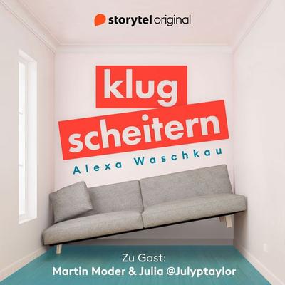 Klugscheitern - Martin Moder & Julia @Julyptaylor - Alexa Waschkau, Audio, 9789180360227