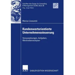 Kundenwertorientierte Unternehmenssteuerung, Fachbücher von Marius Lissautzki