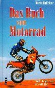 Moritz Holfelder - Das Buch vom Motorrad: Eine Kulturgeschichte auf zwei Rädern - Preis vom 04.10.2026 03:51:26 h