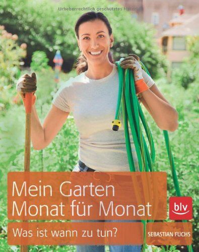Fuchs Sebastian - Mein Garten - Monat für Monat: Was ist wann zu tun? - Preis vom 13.10.2026 11:25:28 h