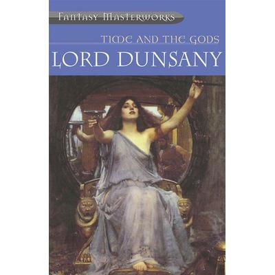 Time And The Gods, Taschenbuch von Lord Dunsany, Gollancz, Victor, 978-1-85798-989-2