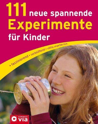 Martina Rüter - 111 neue spannende Experimente für Kinder: faszinierend, verblüffend, völlig ungefährlich - Preis vom 06.10.2026 07:26:00 h