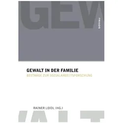 Gewalt in der Familie, Fachbücher von Rainer Trinkl Loidl