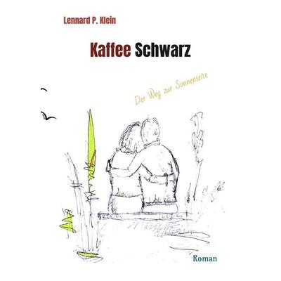 Kaffee Schwarz, Roman, Gebundene Ausgabe von Lennard P. Klein, Tredition, 978-3-384-38857-5