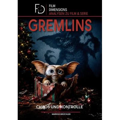 Gremlins – Chaos und Kontrolle (Ein Film Dimensions Buch), Taschenbuch von Markus Brüchler, Colla & Gen Verlag und Service, 978-3-9857836-3-2