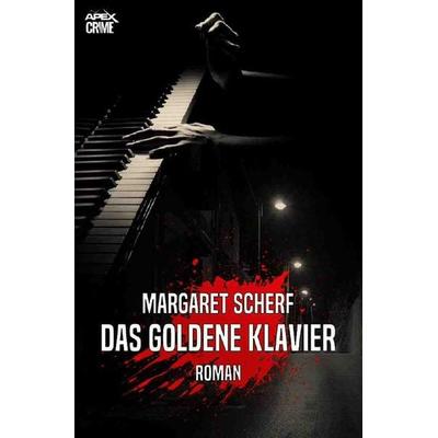 DAS GOLDENE KLAVIER, Taschenbuch von Margaret Scherf, Epubli, 978-3-7529-9877-1