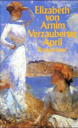 Arnim, Elizabeth von - Verzauberter April - Preis vom 11.10.2026 15:43:13 h