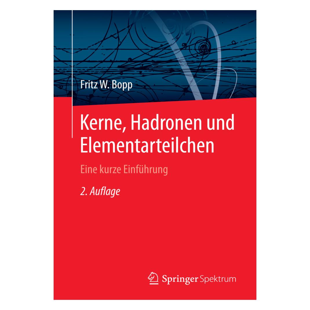 Springer Kerne, Hadronen und Elementarteilchen (Deutsch, Softcover, Fritz W. Bopp) (55562076)