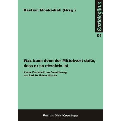 Was kann denn der Mittelwert dafür, dass er so attraktiv ist., Taschenbuch von , Verlag Dirk Koentopp, 978-3-938342-25-1