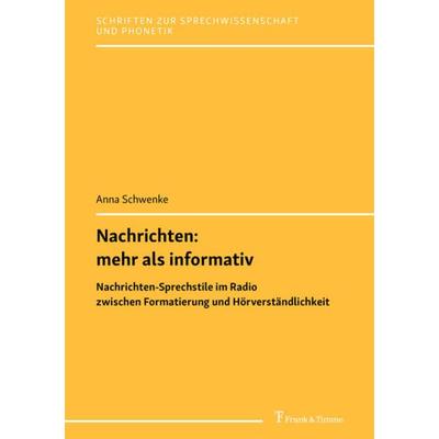 Nachrichten: mehr als informativ, Taschenbuch von Anna Schwenke, Frank & Timme, 978-3-7329-0641-3