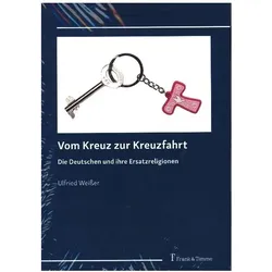 Vom Kreuz zur Kreuzfahrt, Fachbücher von Ulfried Weisser