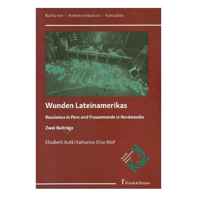 Frank & Timme Wunden Lateinamerikas (Deutsch, Softcover, Elisabeth Buhl, Katharina-Elisa Wolf) (56107556)