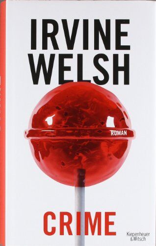 Irvine Welsh - Crime: Roman - Preis vom 06.10.2026 07:26:00 h