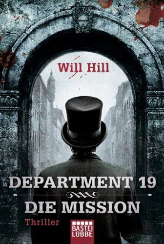 Will Hill - Department 19 - Die Mission: Thriller - Preis vom 09.10.2026 07:28:09 h