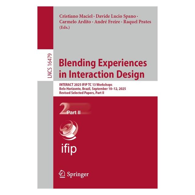 Springer Blending Experiences in Interaction Design (Englisch, Softcover, André Freire, Carmelo Ardito, Cristiano Maciel, Davide Lucio Spano, Raquel Prates) (67911858)