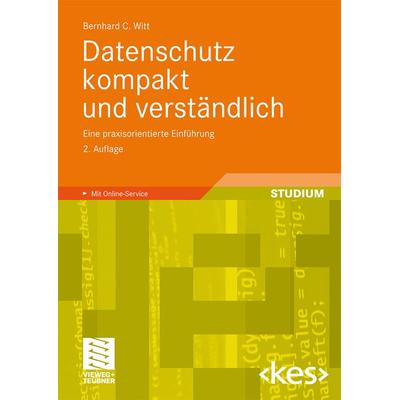 Datenschutz kompakt und verständlich, Taschenbuch von Bernhard C. Witt, Vieweg & Teubner, 978-3-8348-1225-4