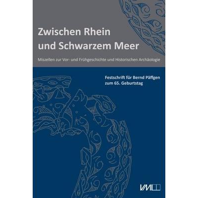 Zwischen Rhein und Schwarzem Meer, Gebundene Ausgabe von , VML Vlg Marie Leidorf, 978-3-86757-121-0