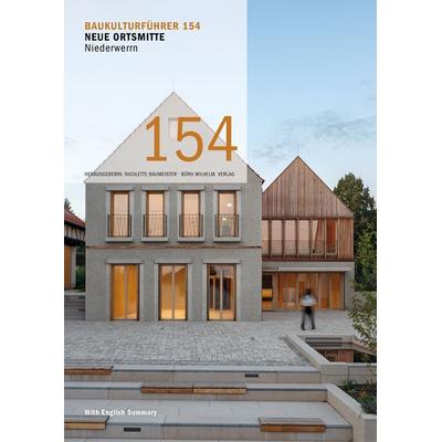 Baukulturführer 154 Neue Ortsmitte Niederwerrn, Taschenbuch von , Büro Wilhelm Verlag, 978-3-912379-03-7