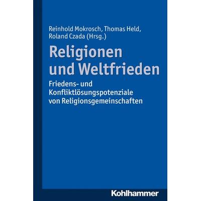 Religionen und Weltfrieden, Taschenbuch von , Kohlhammer, 978-3-17-022431-5