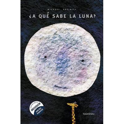 ¿A qué sabe la Luna?, Taschenbuch von Michael Grejniec, Kalandraka Editora, 978-84-8464-564-1