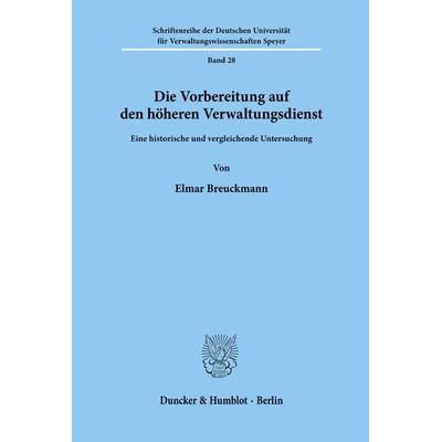 Die Vorbereitung auf den höheren Verwaltungsdienst., Taschenbuch von Elmar Breuckmann, Duncker & Humblot, 978-3-428-00247-4