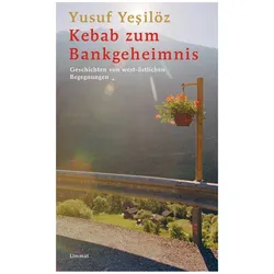 Kebab zum Bankgeheimnis, Belletristik von Yusuf Yesilöz