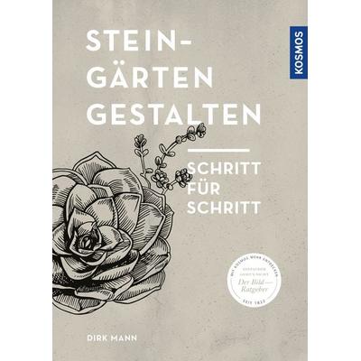 Steingärten gestalten, Taschenbuch von Dirk Mann, Kosmos, 978-3-440-16588-1