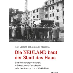 Die Neuland baut der Stadt das Haus, Fachbücher von Alexander Kraus, Maik Ullmann