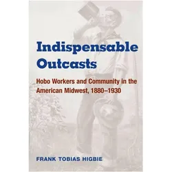 Indispensable Outcasts, Sachbücher von Frank Tobias Higbie