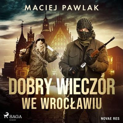 Dobry wieczór we Wrocławiu - Maciej Pawlak, Audio, 9788728485569